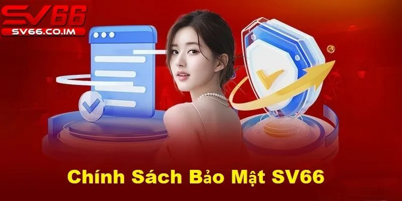 Giới thiệu chung về chính sách bảo mật của sv66